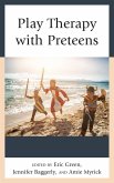 Play Therapy with Preteens (eBook, ePUB)