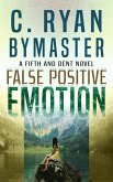 Emotion: False Positive (Fifth And Dent, #3) (eBook, ePUB)