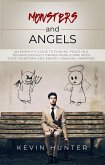Monsters and Angels: An Empath's Guide to Finding Peace in a Technologically Driven World Ripe with Toxic Monsters and Energy Draining Vampires (eBook, ePUB)