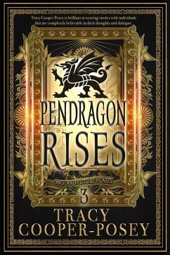 Pendragon Rises (Once and Future Hearts, #3) (eBook, ePUB) - Cooper-Posey, Tracy