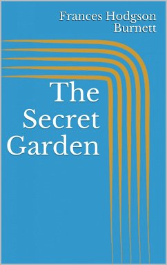 The Secret Garden (eBook, ePUB) - Burnett, Frances Hodgson