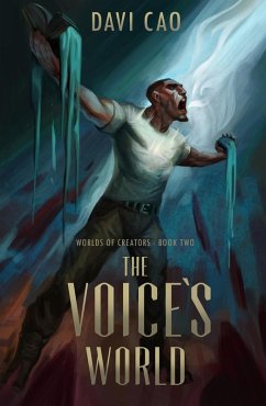 The Voice's World (Worlds of Creators, #2) (eBook, ePUB) - Cao, Davi