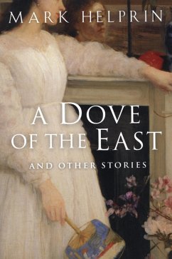 A Dove of the East (eBook, ePUB) - Helprin, Mark