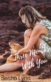 Three Months With You (Rescued Love, #2) (eBook, ePUB)