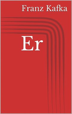 Er (eBook, ePUB) - Kafka, Franz