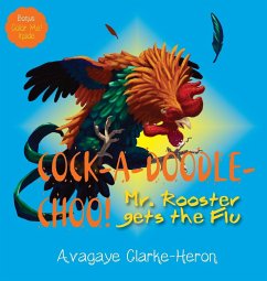 Cock-A-Doodle CHOO! - Clarke-Heron, Avagaye