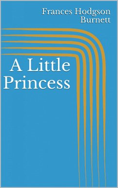 A Little Princess (eBook, ePUB) - Burnett, Frances Hodgson