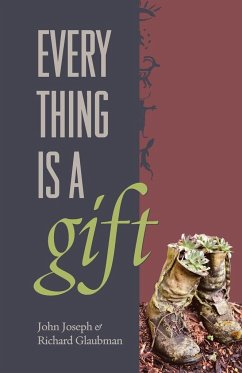 Everything Is A Gift - Joseph, John; Glaubman, Richard