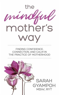 The Mindful Mother's Way - Gyampoh, Sarah