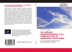 La cultura emprendedora y su relación con el ambiente innovador - Mayagoitia, Carlos José