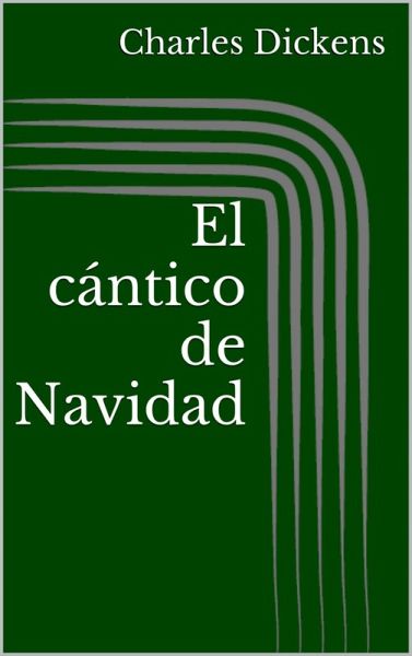 El cántico de Navidad (Ilustrada) (eBook, ePUB) El cántico de Navidad (Ilustrada) (eBook, ePUB)