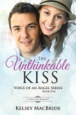 The Unthinkable Kiss: A Christian Romance Novel (Voice of an Angel, #5) (eBook, ePUB)