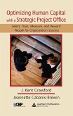 Optimizing Human Capital with a Strategic Project Office (eBook, PDF) Optimizing Human Capital with a Strategic Project Office (eBook, PDF)