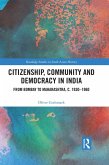 Citizenship, Community and Democracy in India (eBook, PDF) Citizenship, Community and Democracy in India (eBook, PDF)