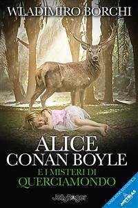 Alice Conan Boyle e i misteri di Querciamondo (eBook, ePUB) - Borchi, Wladimiro