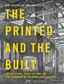 The Printed and the Built (eBook, ePUB)
