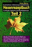 Hexenrezeptbuch Teil 2 - Salben, Öle, Cremes, Tinkturen, Shampoos, selber machen (eBook, ePUB)