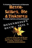 Hexenrezeptbuch Teil 3 - Noch mehr Salben, Öle, Cremes, Tinkturen uvm. (eBook, ePUB)