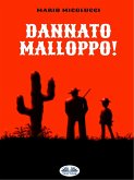 Dannato Malloppo! (eBook, ePUB)