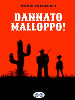 Dannato Malloppo! (eBook, ePUB) - Micolucci, Mario