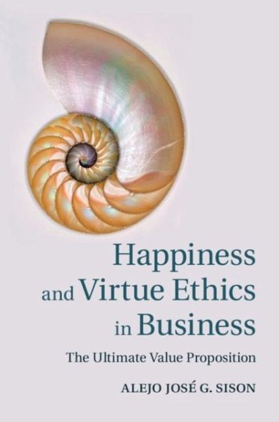 Happiness and Virtue Ethics in Business (eBook, PDF)