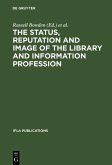 The Status, Reputation and Image of the Library and Information Profession (eBook, PDF)