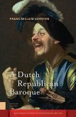 A Dutch Republican Baroque (eBook, PDF)