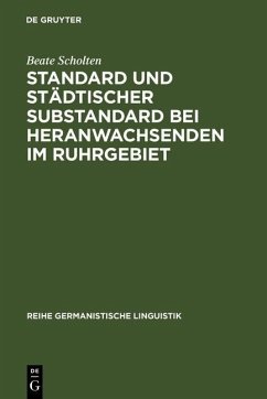 Standard und städtischer Substandard bei Heranwachsenden im Ruhrgebiet (eBook, PDF) - Scholten, Beate