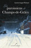 Les paroissiens de Champs-de-Grace 02 : Le temps de la redemption (eBook, ePUB)