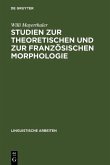 Studien zur theoretischen und zur französischen Morphologie (eBook, PDF) Studien zur theoretischen und zur französischen Morphologie (eBook, PDF)