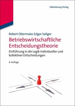 Betriebswirtschaftliche Entscheidungstheorie (eBook, PDF) - Obermaier, Robert; Saliger, Edgar