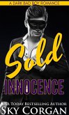Sold Innocence: A Dark Bad Boy Romance (eBook, ePUB)