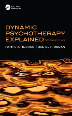 Dynamic Psychotherapy Explained (eBook, PDF) - Hughes, Patricia; Riordan, Daniel