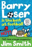 Barry Loser is the best at football NOT! (eBook, ePUB)