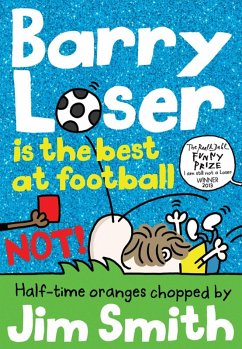 Barry Loser is the best at football NOT! (eBook, ePUB) - Smith, Jim