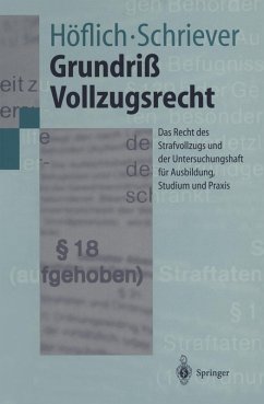 Grundriß Vollzugsrecht (eBook, PDF) - Höflich, Peter; Schriever, Wolfgang