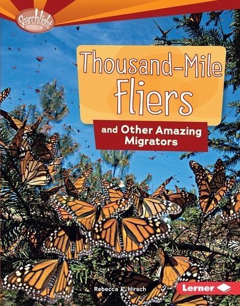 Thousand-Mile Fliers and Other Amazing Migrators (eBook, PDF) Thousand-Mile Fliers and Other Amazing Migrators (eBook, PDF)
