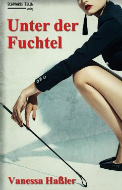 Unter der Fuchtel (eBook, ePUB) - Haßler, Vanessa