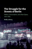 Struggle for the Streets of Berlin (eBook, ePUB)