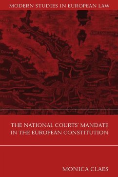 The National Courts' Mandate in the European Constitution (eBook, PDF) - Claes, Monica