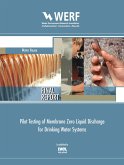 Pilot Testing of Membrane Zero Liquid Discharge for Drinking Water Systems (eBook, PDF)