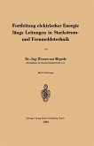 Fortleitung elektrischer Energie längs Leitungen in Starkstrom- und Fernmeldetechnik (eBook, PDF)