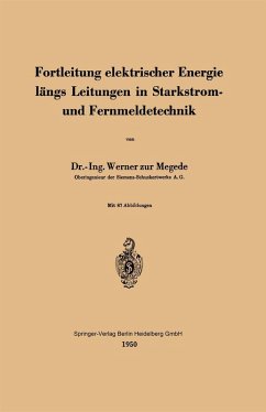 Fortleitung elektrischer Energie längs Leitungen in Starkstrom- und Fernmeldetechnik (eBook, PDF) - Zur Megede, W.