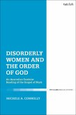 Disorderly Women and the Order of God (eBook, PDF)