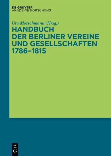Handbuch der Berliner Vereine und Gesellschaften 1786-1815 (eBook, PDF)