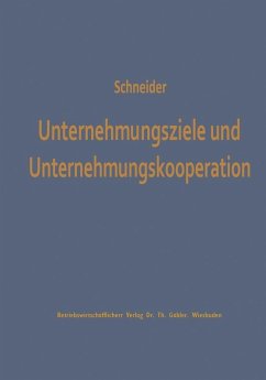 Unternehmungsziele und Unternehmungskooperation (eBook, PDF) - Schneider, Dieter J. G.