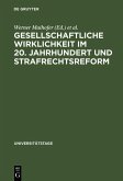 Gesellschaftliche Wirklichkeit im 20. Jahrhundert und Strafrechtsreform (eBook, PDF)