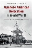 Japanese American Relocation in World War II (eBook, PDF)