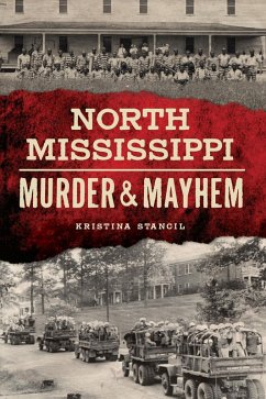 North Mississippi Murder & Mayhem (eBook, ePUB) - Stancil, Kristina
