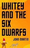 Whitey and the Six Dwarfs (Windy Mountain, #3) (eBook, ePUB)